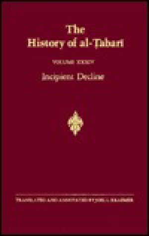 [History of Al-Tabari 01] • The History of Al-Tabari, Volume 34 · Incipient Decline